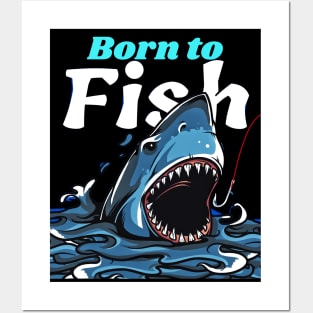 Born to fish fishing Posters and Art